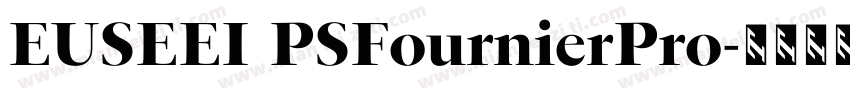 EUSEEI PSFournierPro字体转换